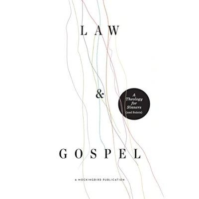Abbildung von Law and Gospel: A Theology for Sinners (and Saints)