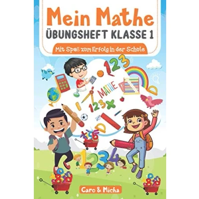 Abbildung von Mein Mathe Übungsheft Klasse 1: Mit Spaß zum Erfolg in der Schule