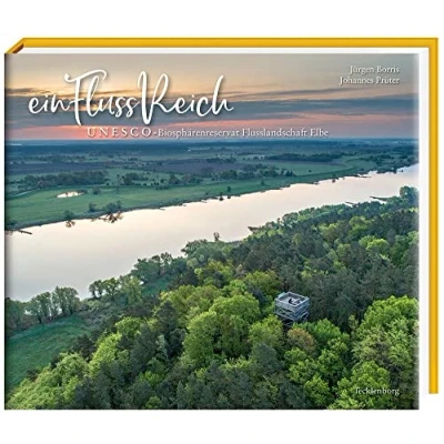 Abbildung von ein Fluss Reich: UNESCO Biosphärenreservat Flusslandschaft Elbe