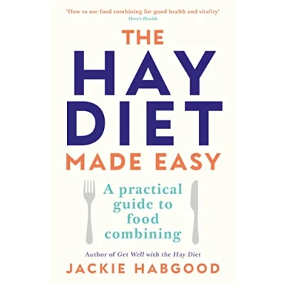 Abbildung von The Hay Diet Made Easy: A Practical Guide to Food Combining