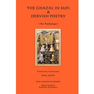 Abbildung von The Ghazal in Sufi &amp; Dervish Poetry: An Anthology