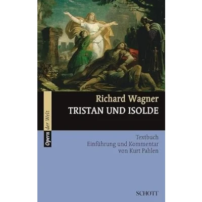 Abbildung von Tristan und Isolde: Einführung Kommentar. WWV 90. Textbuch/Libretto. (Opern der Welt)