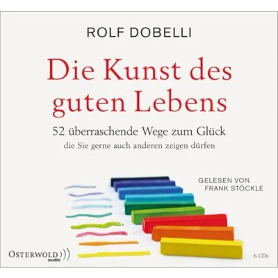 Abbildung von Die Kunst des guten Lebens: 52 überraschende Wege zum Glück: 6 CDs