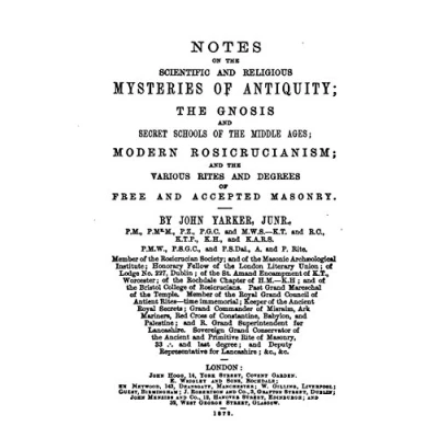 Abbildung von Notes On The Scientific And Religious Mysteries Of Antiquity: Gnosis Secret Schools Middle Ages; Modern Rosicrusianism; Various Rites Degrees Free Accepted Masonry.