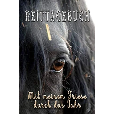 Abbildung von Reittagebuch: Das Reittagebuch zum Ausfüllen Für fast 100 Reiteinheiten Jahreskalender, &quot;Mein Pferd&quot; usw. jemanden mit Friesenpferd
