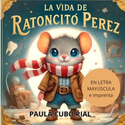 Abbildung von La vida del Ratoncito Pérez: en letra MAYÚSCULA y de imprenta: libros para niños 5 6 años (Aprender a leer e imprenta)