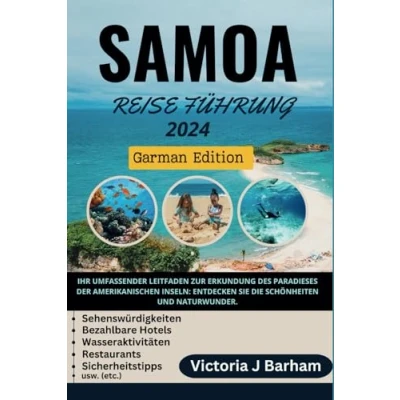 Abbildung von SAMOA REISE FÜHRUNG 2024: Ihr umfassender Leitfaden zur Erkundung des Paradieses der amerikanischen Inseln: Entdecken Sie die Schönheiten und Naturwunder.