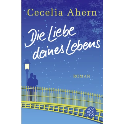Abbildung von Die Liebe deines Lebens: Roman