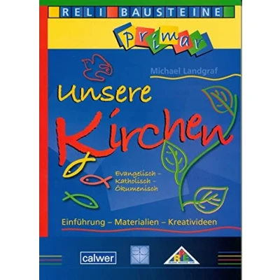 Abbildung von Unsere Kirchen: Evangelisch Katholisch Ökumenisch: Einführung Materialien Kreadivideen (ReliBausteine primar)