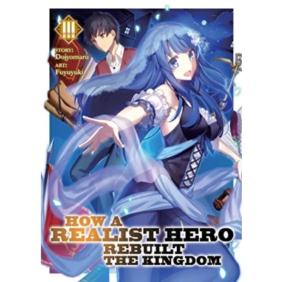 Abbildung von How a Realist Hero Rebuilt the Kingdom (Light Novel) Vol. 3