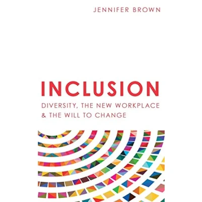 Abbildung von Inclusion: Diversity, The New Workplace &amp; Will To Change