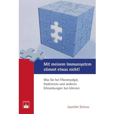 Abbildung von Mit meinem Immunsystem stimmt etwas nicht!: Was Sie bei Fibromyalgie, Hashimoto und anderen Erkrankungen tun können