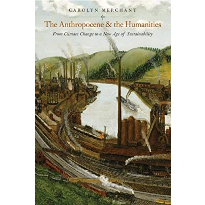 Abbildung von the Anthropocene and Humanities: From Climate Change to a New Age of Sustainability