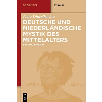 Abbildung von Deutsche und niederländische Mystik des Mittelalters: Ein Studienbuch (De Gruyter Studium)