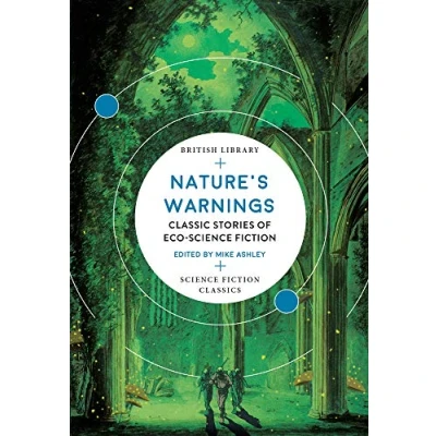 Abbildung von Nature&#039;s Warnings: Classic Stories of Eco Science Fiction (British Library Classics)