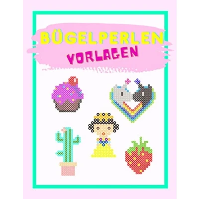 Abbildung von Bügelperlen Vorlagen: Das Bügelberlen Vorlagenbuch für Mädchen Vorlagen Platten Batselbuch