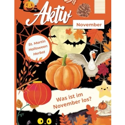 Abbildung von Aktiv Was ist im November los?: Ein Ideen und Beschäftigungsheft für die Seniorenarbeit (Aktiv durch das Jahr in der Demenz Seniorenbetreuung. Ideen, Spiel, Spaß Rätsel ganze Jahr.)