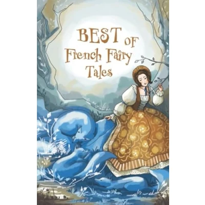 Abbildung von Best of French Fairy Tales: Classic Folk Tales, 35 Useful Proverbs For All Situations