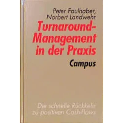Abbildung von Turnaround Management in der Praxis: Umbruchphasen nutzen neue Stärken entwickeln