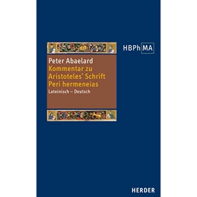 Abbildung von Kommentar zu Aristoteles&#039; Schrift Peri hermeneias: Logisch semantische Untersuchungen. Lateinisch Deutsch. Übersetzt, eingeleitet und mit ... der Philosophie des Mittelalters 3. Serie)