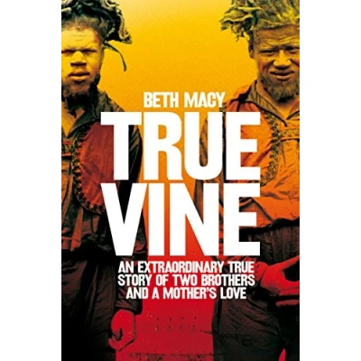 Abbildung von Truevine: An Extraordinary True Story of Two Brothers and a Mother&#039;s Love