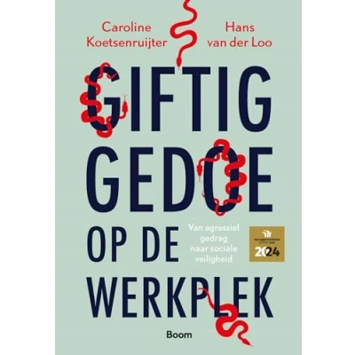 Abbildung von Giftig gedoe op de werkplek: van agressief gedrag naar sociale veiligheid