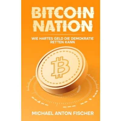 Abbildung von Bitcoin Nation: WIE HARTES GELD DIE DEMOKRATIE RETTEN KANN