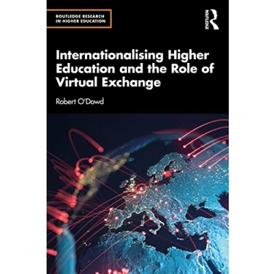 Abbildung von Internationalising Higher Education and the Role of Virtual Exchange (Routledge Research in Education)