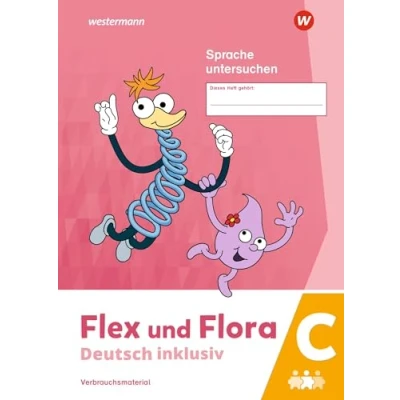 Abbildung von Flex und Flora Deutsch inklusiv Ausgabe 2021: Heft Sprache untersuchen C