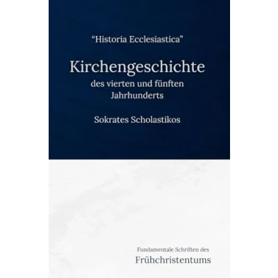 Abbildung von Kirchengeschichte des vierten und fünften Jahrhunderts: Fundamentale Schriften Frühchristentums