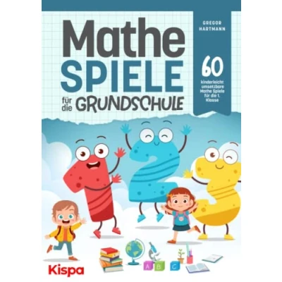 Abbildung von Mathespiele für die Grundschule: 60 kinderleicht umsetzbare Mathe Spiele 1. Klasse