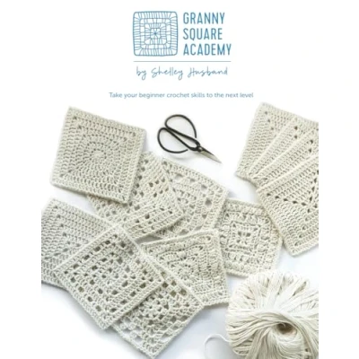 Abbildung von Granny Square Academy: Take your beginner crochet skills to the next level.