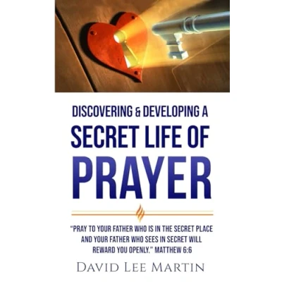 Abbildung von Discovering &amp; Developing a Secret Life of Prayer (Developing Your Spiritual Life, Band 1)