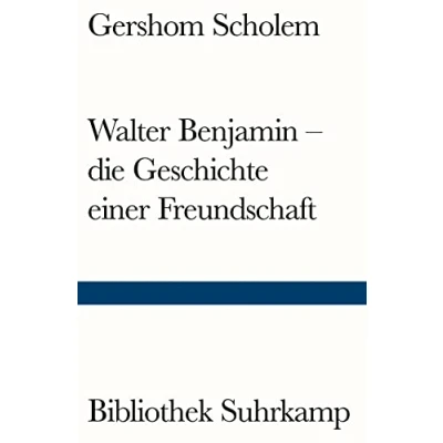 Abbildung von Walter Benjamin die Geschichte einer Freundschaft (Bibliothek Suhrkamp)
