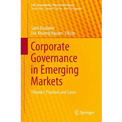 Abbildung von Corporate Governance in Emerging Markets: Theories, Practices and Cases (CSR, Sustainability, Ethics &amp; Governance)