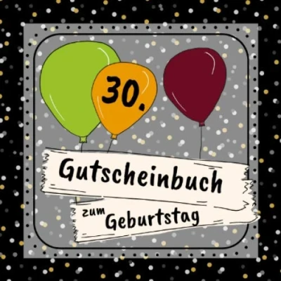 Abbildung von Gutscheinbuch zum 30. Geburtstag: 12 farbige Gutscheine für jeden Monat einer Gutscheinheft selbst gestalten Geschenkbücher zur Geburtstagsfeier