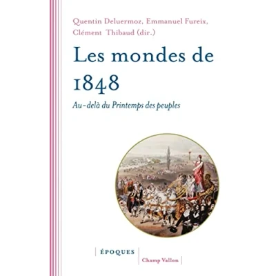 Abbildung von Les mondes de 1848 Au delà du Printemps des peuples
