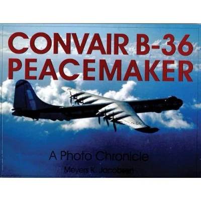 Abbildung von Convair B 36 Peacemaker:: A Photo Chronicle (Schiffer Military History)