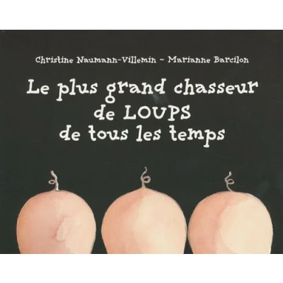 Abbildung von LE PLUS GRAND CHASSEUR DE LOUPS TOUS LES TEMPS