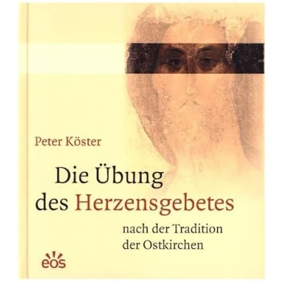 Abbildung von Die Übung des Herzensgebetes nach der Tradition Ostkirchen