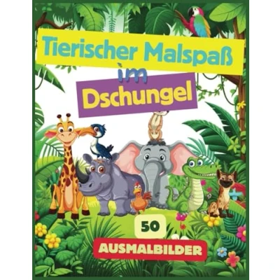 Abbildung von Tierischer Malspaß im Dschungel: 50 Tierbilder zum kreativen ausmalen Malbuch für Kinder ab 3 Jahren