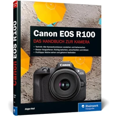 Abbildung von Canon EOS R100: Das Handbuch zur Kamera: verständlich und praxisnah. Mit vielen Beispielen Profitipps