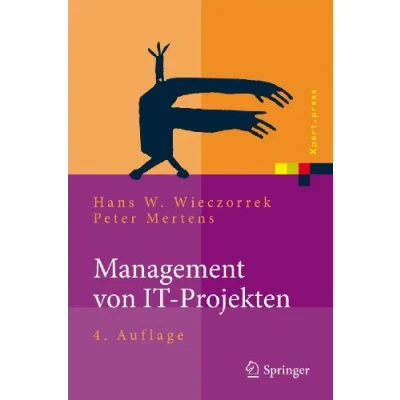 Abbildung von Management Von IT Projekten: der Planung zur Realisierung (Xpert.press)
