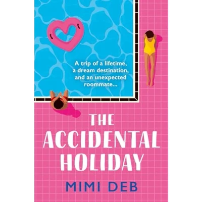 Abbildung von The Accidental Holiday: A BRAND NEW sun drenched, forced proximity rom com beach read for 2024