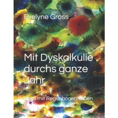 Abbildung von mit Dyskalkulie durchs ganze Jahr: Spaß Regenbogenfarben