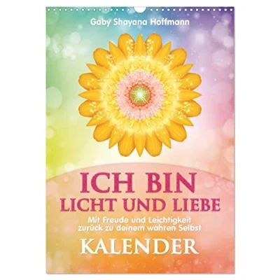 Abbildung von ICH BIN Licht und Liebe Kalender (Wandkalender 2025 DIN A3 hoch), CALVENDO Monatskalender