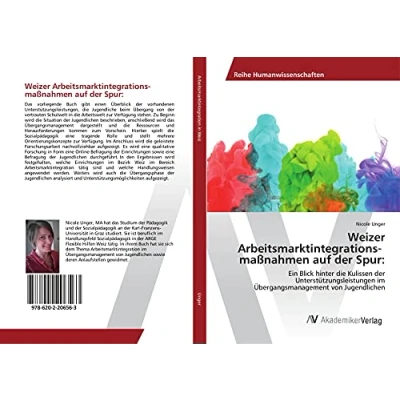 Abbildung von Weizer Arbeitsmarktintegrations maßnahmen auf der Spur:: Ein Blick hinter die Kulissen Unterstützungsleistungen im Übergangsmanagement von Jugendlichen
