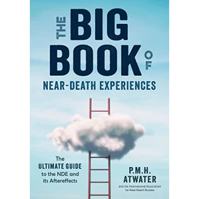 Abbildung von the Big Book of Near Death Experiences: Ultimate Guide to NDE and Its Aftereffects