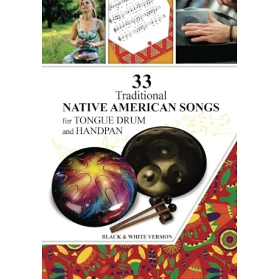 Abbildung von 33 Traditional Native American Songs for Tongue Drum and Handpan: Black &amp; White version (Tongue National Worship Songs)