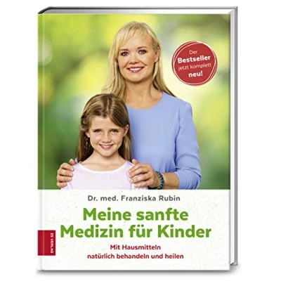 Abbildung von Meine sanfte Medizin für Kinder: Mit Hausmitteln natürlich behandeln und heilen